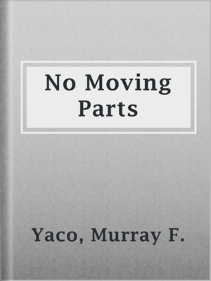 cover image of No Moving Parts